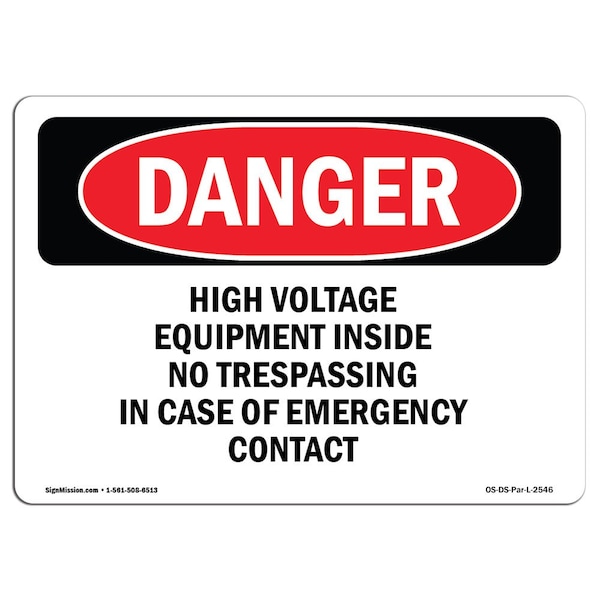 OSHA Sign, 7" Height, 10" Width, Aluminum, High Voltage Equipment Inside No Trespassing, Landscape